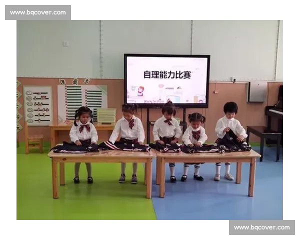 幼儿园自理能力比赛促进幼儿独立成长综合实践活动培养生活技能展示风采 幼儿园自理能力比赛促进幼儿独立成长综合实践活动培养生活技能展示风采